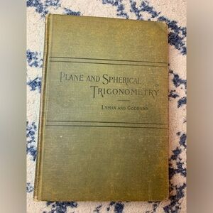 Elmer A Lyman / Plane and Spherical Trigonometry 1st Edition 1900